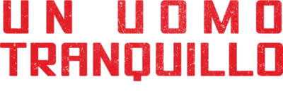 Un uomo tranquillo – Bad Blood streaming Un uomo tranquillo – Bad Blood