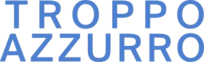Troppo azzurro streaming Troppo azzurro