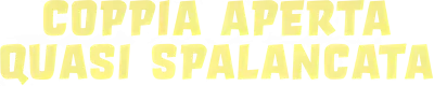 Coppia aperta quasi spalancata streaming Coppia aperta quasi spalancata