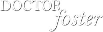 Doctor Foster streaming Doctor Foster
