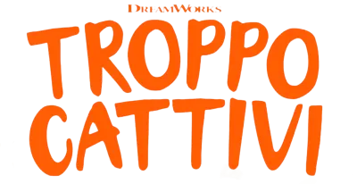 Troppo cattivi streaming Troppo cattivi