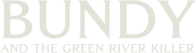 Bundy e il killer del Green River streaming Bundy e il killer del Green River