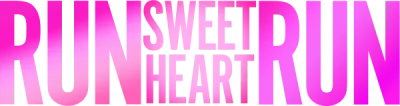 Run Sweetheart Run streaming Run Sweetheart Run