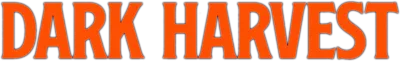 Dark Harvest streaming Dark Harvest